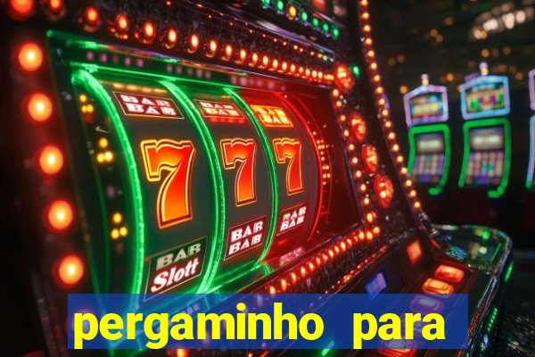 pergaminho para escrever dentro